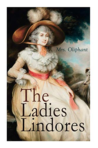 The Ladies Lindores: Complete Edition (Vol. 1-3)