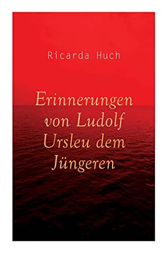 Erinnerungen Von Ludolf Ursleu Dem J??Ngeren: Liebe Kennt Keine Hindernisse