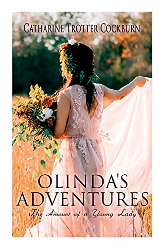 Olinda's Adventures: The Amours Of A Young Lady: Romance Novel