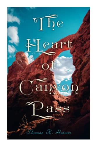 The Heart Of Canyon Pass