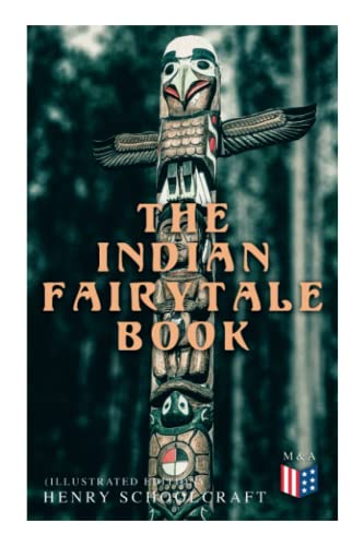 The Indian Fairytale Book (Illustrated Edition): Based On The Original Legends