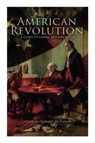 American Revolution: A Constitutional Interpretation