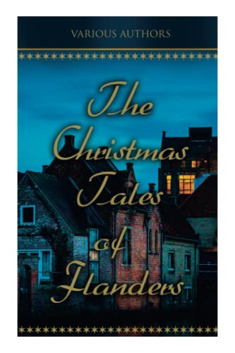 The Christmas Tales Of Flanders: Traditional Holiday Folk Tales: The Enchanted Apple-Tree, The Emperor's Parrot, Balten And The Wolf?