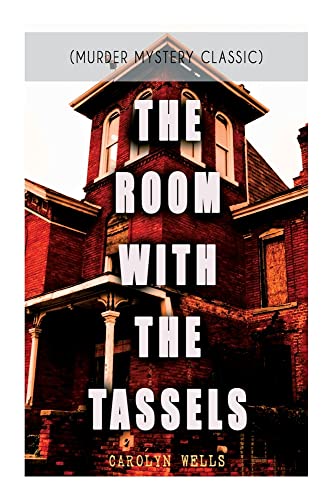 The Room With The Tassels (Murder Mystery Classic): Detective Pennington Wise Series