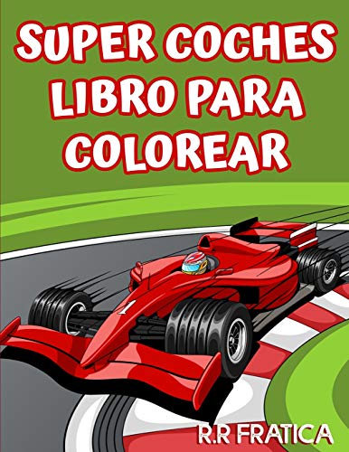 Super coches libro de colorear (Spanish Edition)