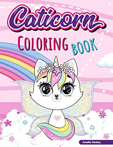 Caticorn Coloring Book: Adorable Unicorn Cat Coloring Book, Easy And Fun Caticorn Coloring Book For Kids