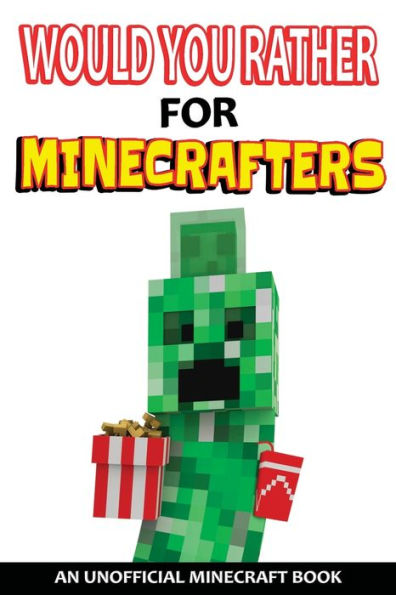 Would You Rather For Minecrafters