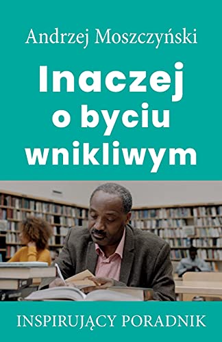 Inaczej O Byciu Wnikliwym (Polish Edition)