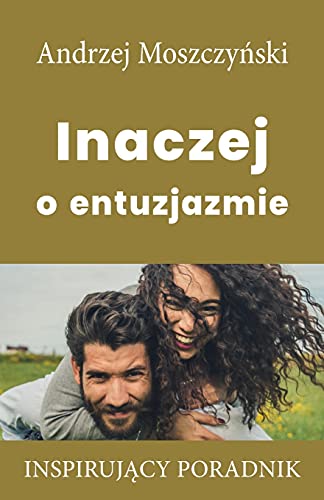 Inaczej O Entuzjazmie (Polish Edition)