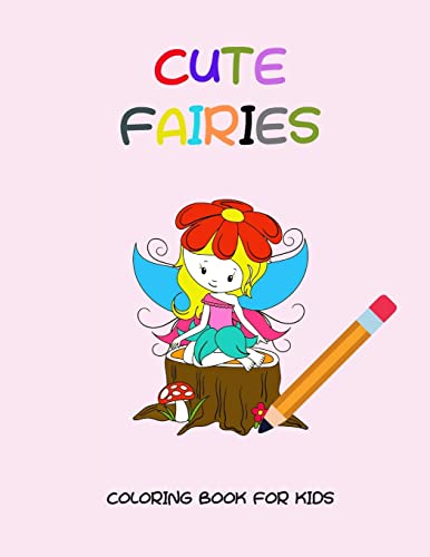 Cute Fairies Coloring Book For Kids