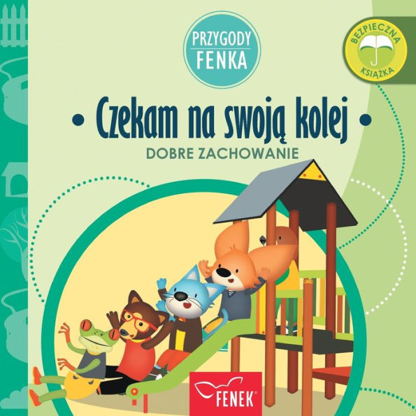 Czekam na swoja kolej: Dobre zachowanie (Przygody Fenka) (Polish Edition)