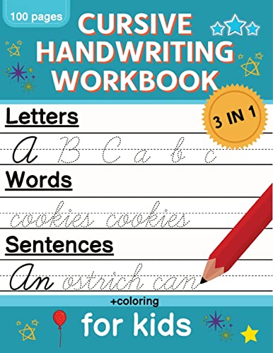 Cursive Handwriting Workbook For Kids: Cursive Writing Practice Book For Beginners Cursive Letter Tracing: 100 Practice Pages - Letters, Words And Sentences