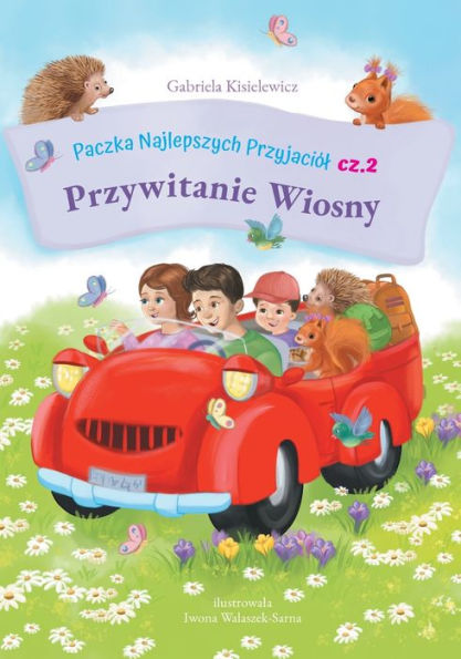 Paczka Najlepszych Przyjaciól: cz.2 Przywitanie Wiosny (Polish Edition)