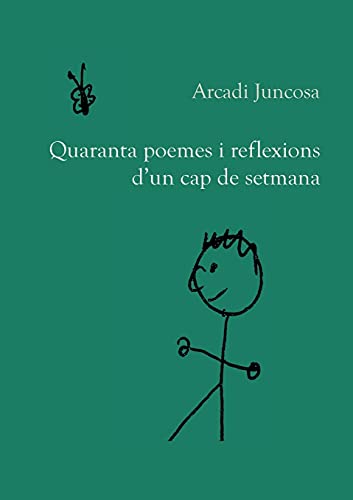 Quaranta Poemes I Reflexions D'Un Cap De Setmana (Spanish Edition)