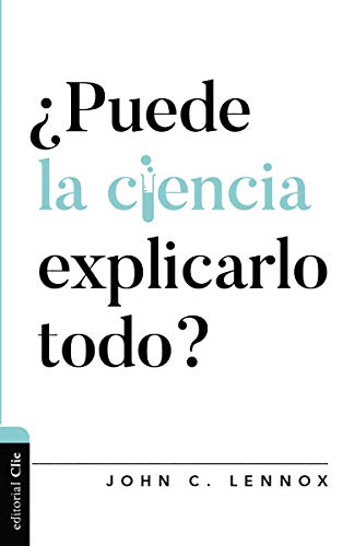 ??Puede La Ciencia Explicarlo Todo? (Di???logo Entre Fe Y Cultura) (Spanish Edition)