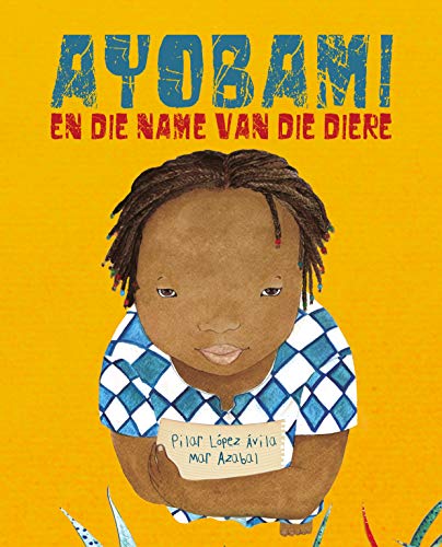 Ayobami en die name van die diere (Ayobami and the Names of the Animals) (Afrikaans Edition)