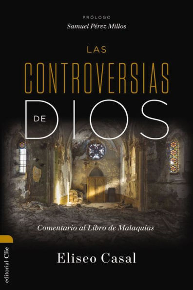 Las controversias de Dios: Comentario al Libro de Malaquías (Spanish Edition)