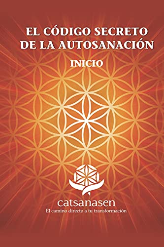 El C??Digo Secreto De La Autosanaci??N, Inicio: Inicio (Spanish Edition)