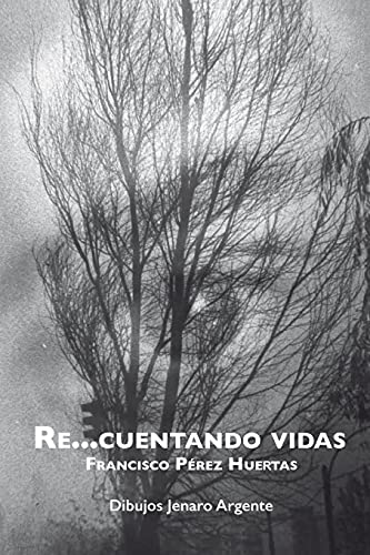 Re...Cuentando Vidas (Spanish Edition)