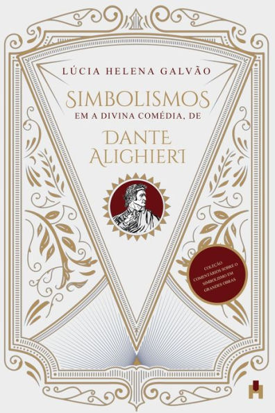 Simbolismos em A Divina ComEdia, de Dante Alighieri (Portuguese Edition)