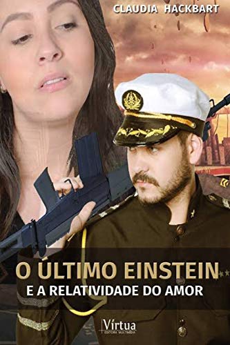 O ?ltimo Einstein e a relatividade do amor (Portuguese Edition)