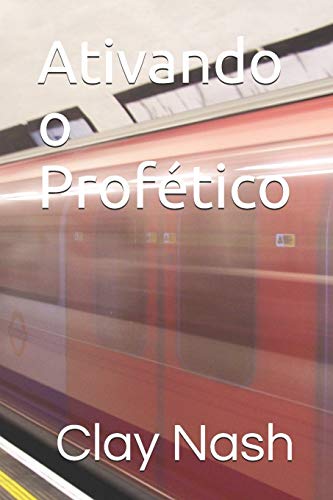 Ativando o Profético (Portuguese Edition)