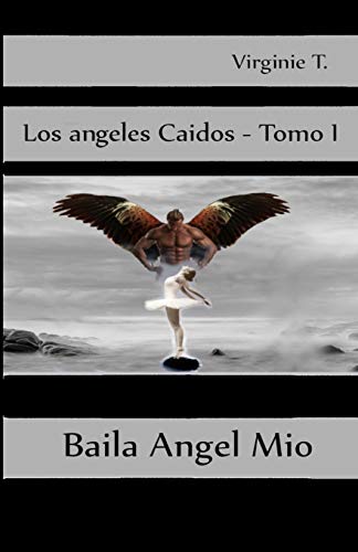 Baila ?üngel M?¡o (Spanish Edition)