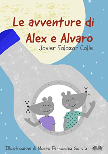 Le Avventure Di Alex E Alvaro (Italian Edition)