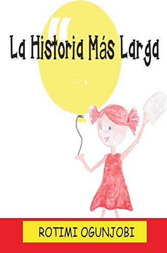 La Historia M??s Larga (Spanish Edition)