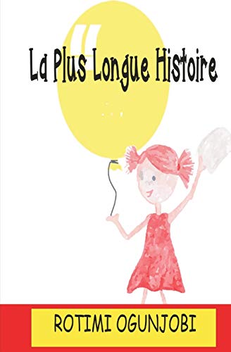La Plus Longue Histoire (French Edition)