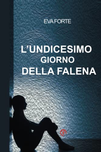 L'undicesimo giorno della falena (Italian Edition)