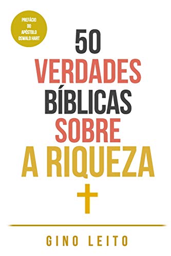 50 VERDADES B?ìBLICAS SOBRE A RIQUEZA (Portuguese Edition)