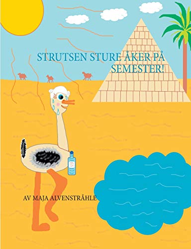 Strutsen Sture ?Ñker p?Ñ Semester! (Swedish Edition)