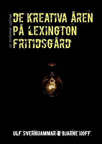 De Kreativa ??æren P??æ Lexington Fritidsg??ærd: Andra Upplagan (Swedish Edition)