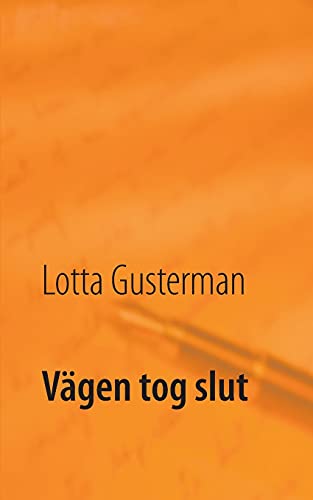 V??µgen Tog Slut (Swedish Edition)