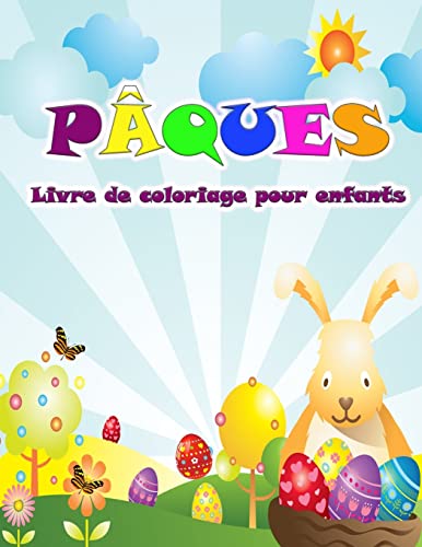 Livre de coloriage de Pâques pour les enfants: Voici le lapin avec de magnifiques dessins de Pâques à colorier pour les enfants (French Edition)