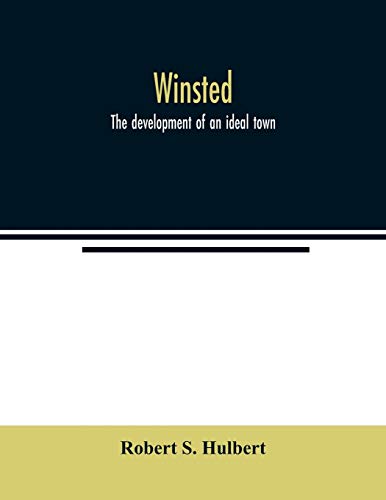 Winsted; the development of an ideal town