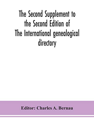 The Second Supplement to the Second Edition of The International genealogical directory