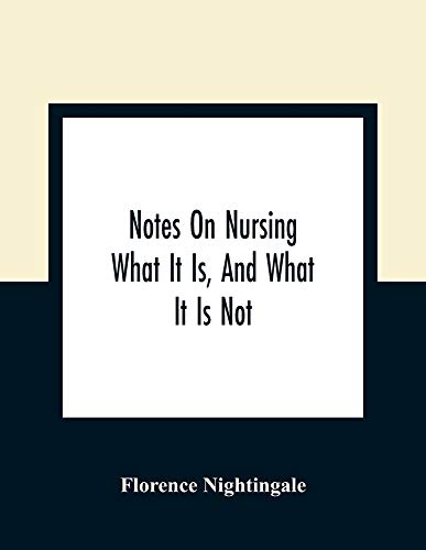 Notes On Nursing: What It Is, And What It Is Not - Paperback