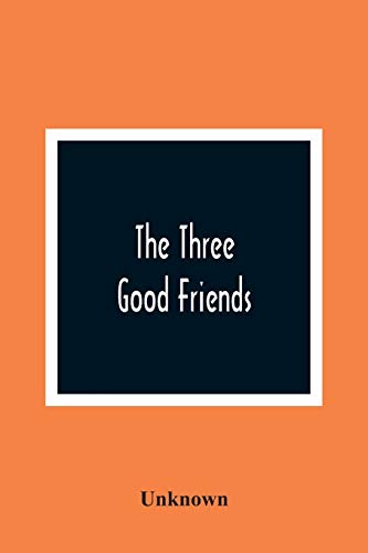 The Three Good Friends