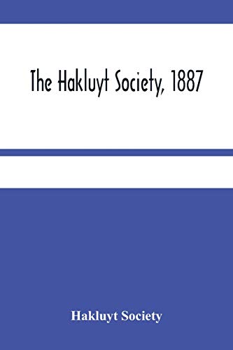 The Hakluyt Society, 1887