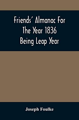 Friends' Almanac For The Year 1836; Being Leap Year
