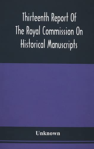 Thirteenth Report Of The Royal Commission On Historical Manuscripts