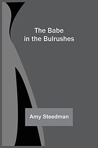 The Babe In The Bulrushes