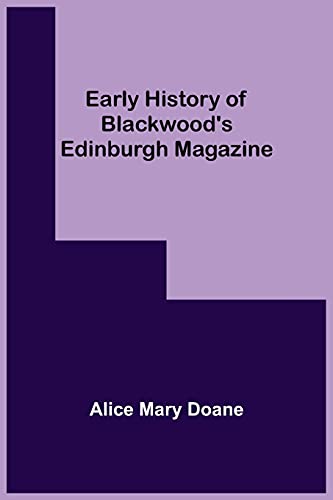 Early History Of Blackwood's Edinburgh Magazine