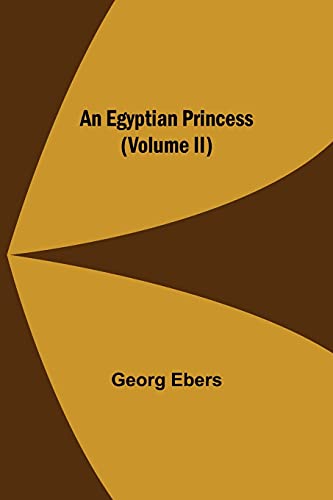 An Egyptian Princess (Volume Ii)