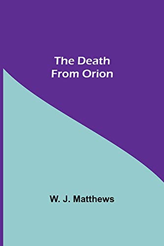 The Death From Orion