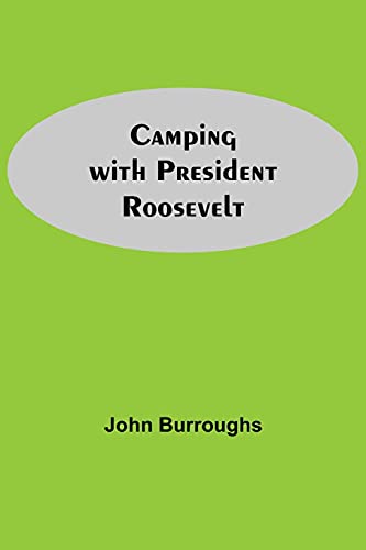 Camping With President Roosevelt - Paperback