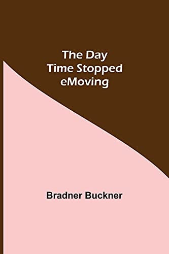 The Day Time Stopped Moving
