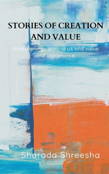 Stories Of Creation And Value